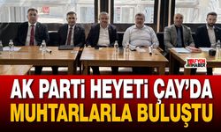 AK Parti Heyeti Çay’da Muhtarlarla Buluştu