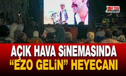 Açık hava sinemasında “Ezo Gelin” heyecanı