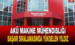 AKÜ Makine Mühendisliği’nden başarı sıralamasında rekor yükseliş