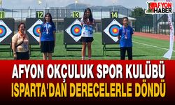 Afyon Okçuluk Spor Kulübü Isparta'dan Derecelerle Döndü