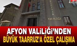 Afyon Valiliği’nden Büyük Taarruza Özel Çalışma