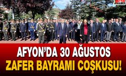 Afyon’da 30 Ağustos Zafer Bayramı coşkusu!