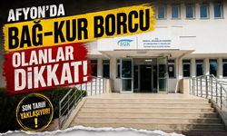 Afyon’da Bağ-Kur Borcu Olanlar Dikkat!