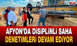 Afyon’da disiplinli saha denetimleri devam ediyor