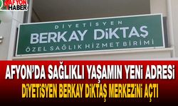 Afyon’da sağlıklı yaşamın yeni adresi: Diyetisyen Berkay Diktaş Merkezini açtı