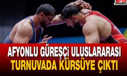 Afyonlu Güreşçi Uluslararası turnuvada kürsüye çıktı