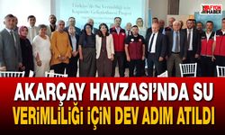 Akarçay Havzası’nda su verimliliği için dev adım atıldı