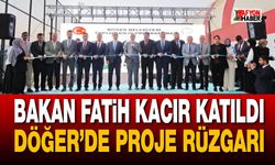 Bakan Fatih Kacır Katıldı, Döğer’de Proje Rüzgarı