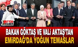 Bakan Göktaş ve Vali Aktaş’tan Emirdağ’da yoğun temaslar