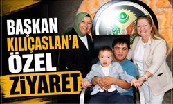 Başkan Kılıçaslan'a özel ziyaret