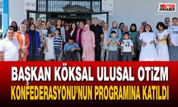Başkan Köksal Ulusal Otizm Konfederasyonu’nun Programına Katıldı