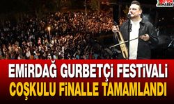 Emirdağ Gurbetçi Festivali coşkulu finalle tamamlandı
