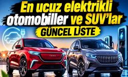 En ucuz elektrikli otomobiller ve SUV’lar