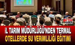 İl Tarım Müdürlüğü’nden termal otellerde su verimliliği eğitimi