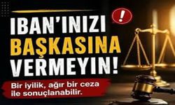 İban veya banka hesabı mağduru olmayın!..
