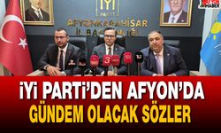 İYİ Parti’den Afyon’da gündem olacak sözler