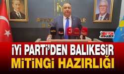 iYi Parti’den Balıkesir mitingi hazırlığı