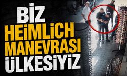 Biz heimlich manevrası ülkesiyiz