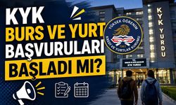 KYK Burs ve Yurt Başvuruları Başladı mı?