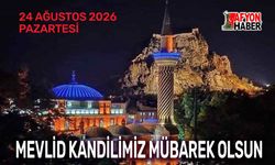 Afyonhaber: Mevlid Kandilimiz mübarek olsun
