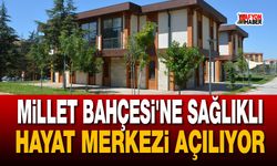 Millet Bahçesi'ne Sağlıklı Hayat Merkezi açılıyor