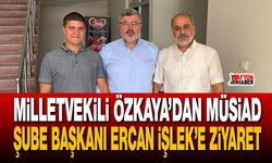 Vekil Özkaya’dan MÜSİAD Şube Başkanı İşlek’e Ziyaret
