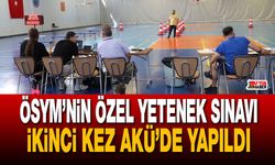 Özel yetenek sınavı ikinci kez AKÜ’de yapıldı