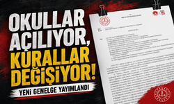 Okullar açılıyor, kurallar değişiyor!