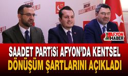 Saadet Partisi Afyon’da kentsel dönüşüm şartlarını açıkladı