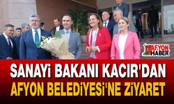 Sanayi Bakanı Kacır'dan Afyon Belediyesi'ne Ziyaret