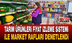 Tarım Ürünleri Fiyat İzleme Sistemi ile market rafları denetlendi