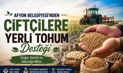 Afyon Belediyesi'nden Çiftçilere Yerli Tohum Desteği