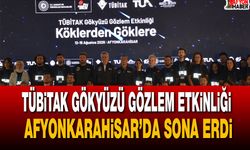 TÜBİTAK Gökyüzü Gözlem Etkinliği Afyon’da sona erdi
