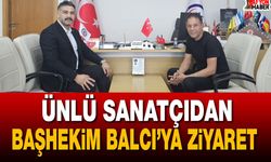 Ünlü Sanatçıdan Başhekim Aydın Balcı ile Bir Araya Geldi