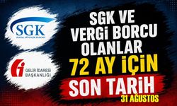 Devlete borçlar 72 ay taksit için son gün 31 Ağustos