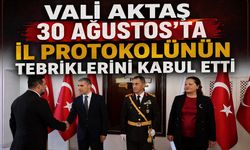 Vali Aktaş 30 Ağustos’ta İl Protokolünün Tebriklerini Kabul Etti