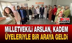 Milletvekili Arslan, KADEM üyeleriyle bir araya geldi