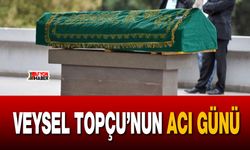 Başkan Veysel Topçu’nun acı günü