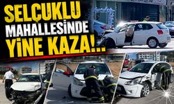 Selçuklu Mahallesi'nde yine kaza!