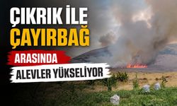 Çıkrık ile Çayırbağ arasında alevler yükseliyor