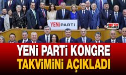 YENİ Parti kongre takvimini açıkladı