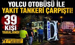 Yolcu otobüsü ile yakıt tankeri çarpıştı: 39 kişi yaralandı