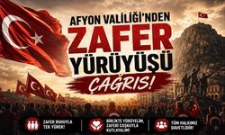 Afyon Valiliği'nden Zafer Yürüyüşü Çağrısı
