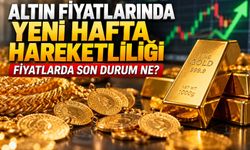 Altın fiyatlarında yeni hafta hareketliliği: Fiyatlarda son durum ne?