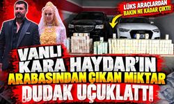 Vanlı Kara Haydar'ın arabasından çıkan miktar dudak uçuklattı