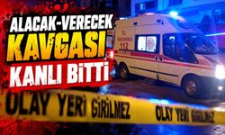Alacak-verecek kavgası kanlı bitti