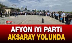 Afyon İYİ Parti Aksaray yolunda