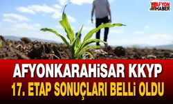 Afyon KKYP 17. etap sonuçları belli oldu