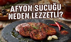 Afyon Sucuğu neden lezzetli?..