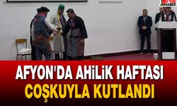 Afyon'da Ahilik haftası coşkuyla kutlandı